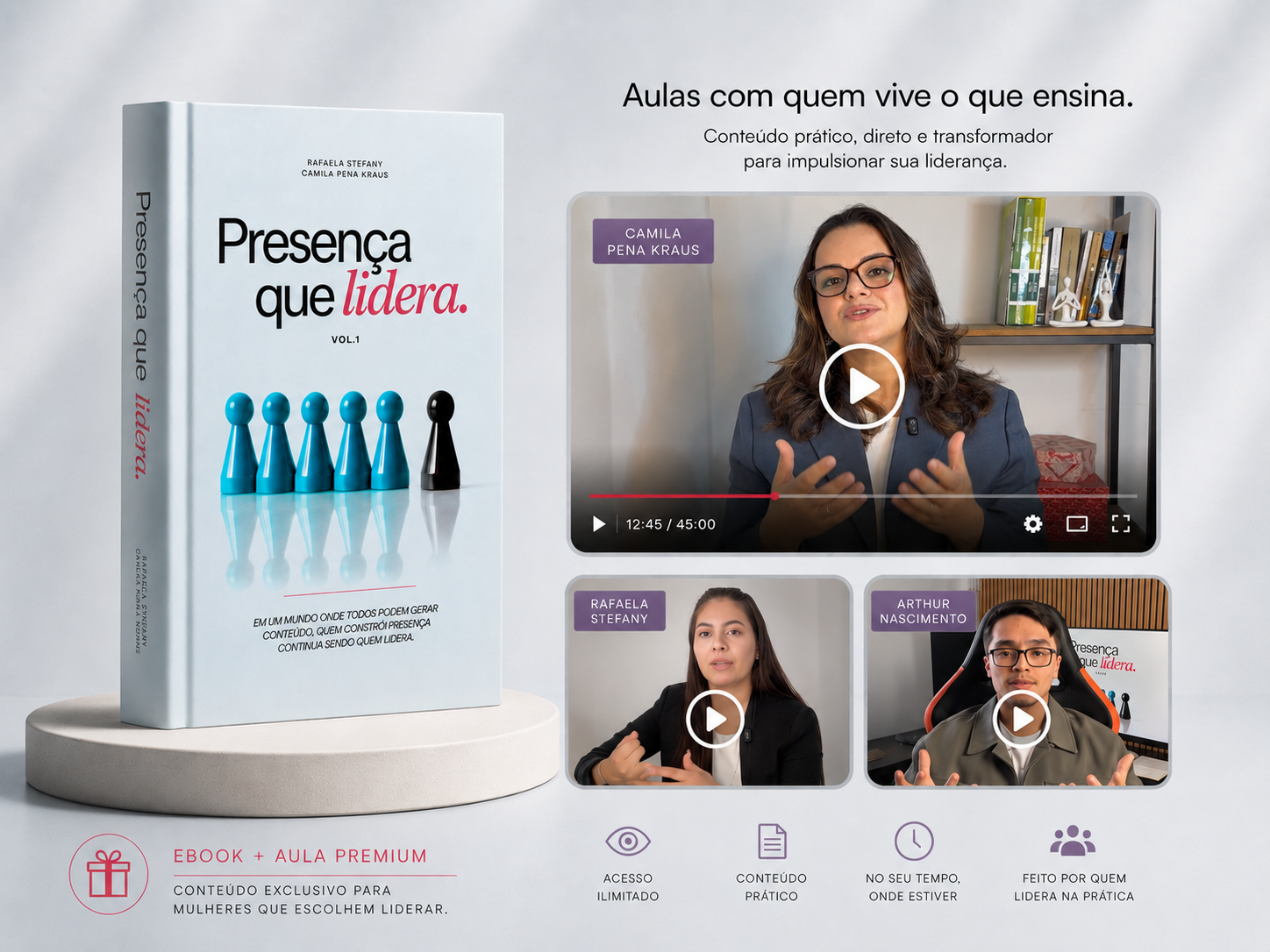 Ebook Presença que Lidera e aula premium com Camila Pena Kraus, Rafaela Stefany e Arthur Nascimento